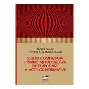 Studiu comparativ privind metodologia de elaborare a activelor normative