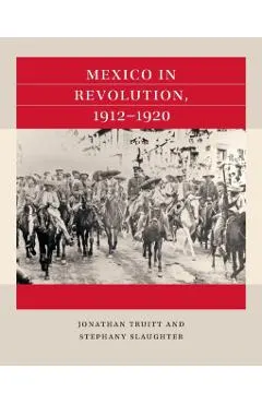 Mexico in Revolution, 1912-1920