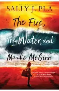 The Fire, the Water, and Maudie McGinn