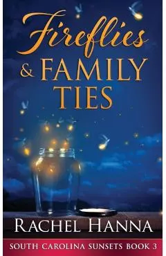 Fireflies & Family Ties