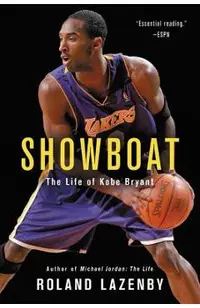 Showboat: The Life of Kobe Bryant