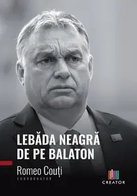 Lebăda neagră de pe Balaton - Paperback brosat - Romeo Couți