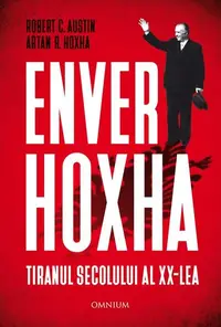 Enver Hoxha - Paperback brosat - Robert C. Austin, Artan R. Hoxha