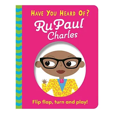 Have You Heard of? : Rupaul Charles