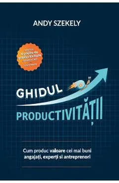Ghidul productivitatii