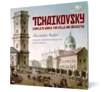 Tchaikovsky: Complete Works for Cello and Orchestra