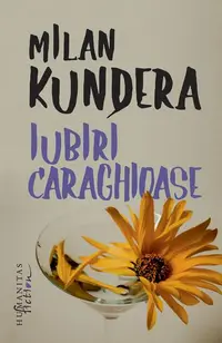 Iubiri caraghioase - Paperback brosat - Milan Kundera