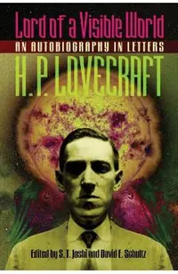 Lord of a Visible World: An Autobiography in Letters
