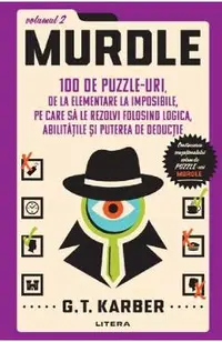 Murdle Vol.2: 100 de puzzle-uri, de la elementare la imposibile