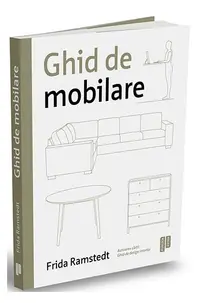 Ghid de mobilare - Paperback brosat - Frida Ramstedt
