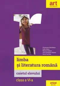 Caietul elevului. Limba și literatura română. Clasa a VI-a. - Paperback brosat - Florentina Sâmihăian, Sofia Dobra, Monica Halaszi, Anca Davidoiu-Roman, Horia Corcheș