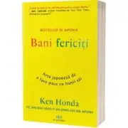 Bani fericiti. Arta japoneza de a face pace cu banii tai