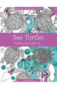 Sea Turtles: Adult Coloring Book