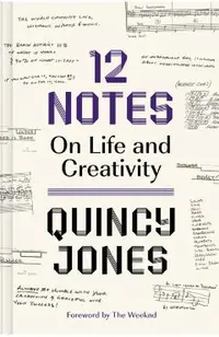 12 Notes: On Life and Creativity