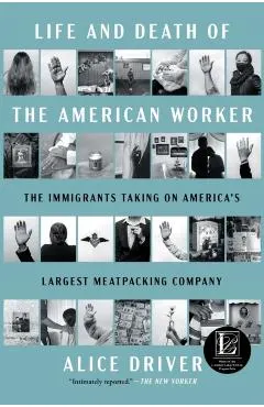 Life and Death of the American Worker: The Immigrants Taking on America's Largest Meatpacking Company