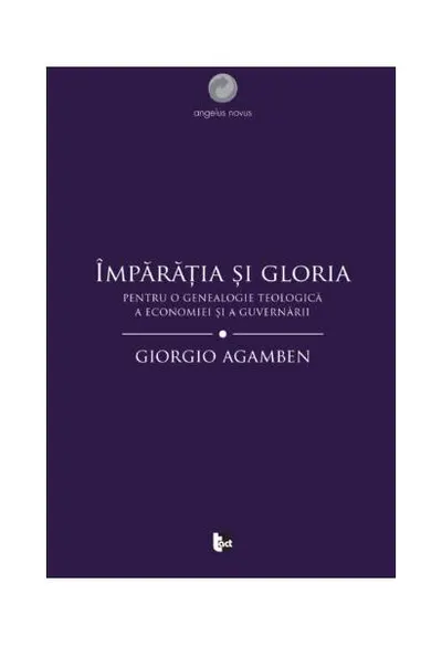 Împărăția și gloria - Paperback brosat - Giorgio Agamben