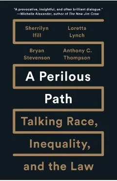 A Perilous Path: Talking Race, Inequality, and the Law