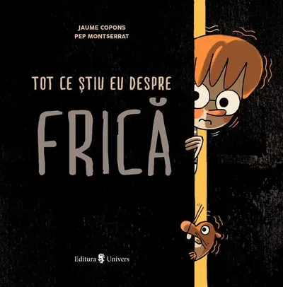 Tot ce știu eu despre frică - Hardcover - Jaume Copons