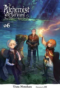 The Alchemist Who Survived Now Dreams of a Quiet City Life - Volume 6 (Light Novel)