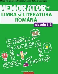 Memorator de limba și literatura română pentru clasele V-VIII - Paperback brosat - Laura Raluca Surugiu, Mihaela Daniela Cîrstea