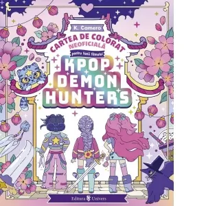 K-pop Demon Hunters. Cartea de colorat neoficiala