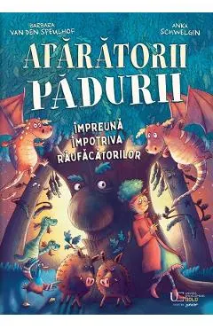 Aparatorii padurii. Impreuna impotriva raufacatorilor