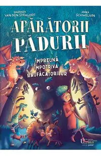 Aparatorii padurii. Impreuna impotriva raufacatorilor