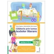 Calatorie prin lumea textelor literare. Clasa a 2-a. Partea 2 (I)