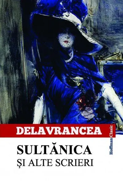 Sultănica și alte scrieri - Paperback brosat - Barbu Ştefănescu Delavrancea