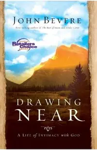 Drawing Near: A Life of Intimacy with God