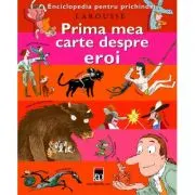 Prima mea carte despre eroi