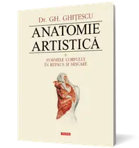 Anatomie artistică (vol. II): Formele corpului în repaus şi mişcare