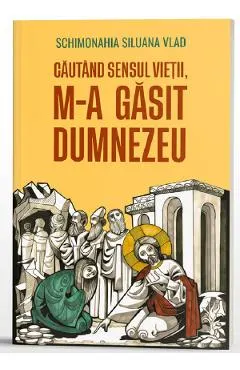 Cautand sensul vietii, m-a gasit Dumnezeu