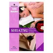 Shiatsu. Echilibrul dintre corp si minte
