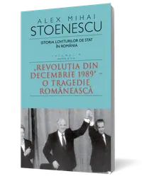 Istoria loviturilor de stat în România, Vol. 4, Partea a II-a. Revoluţia din decembrie 1989