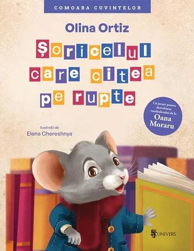 Șoricelul care citea pe rupte - Hardcover - Olina Ortiz