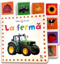 Bebe învață. La fermă - Hardcover - ***