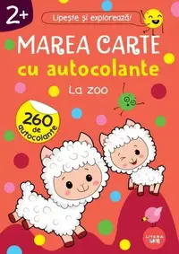 Marea carte cu autocolante. La zoo (2+) - Paperback brosat