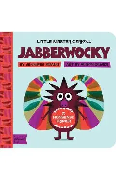 Jabberwocky: A Babylit(r) Nonsense Primer