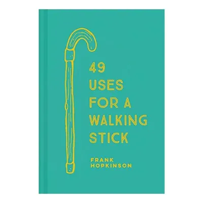 49 Uses for a Walking Stick