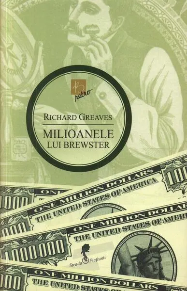 Milioanele lui Brewster - Paperback brosat - Richard Greaves