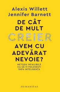 De cât de mult creier avem cu adevărat nevoie? - Paperback brosat - Alexis Willet, Jennifer Barnett