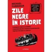 Zile negre in istorie. O cronica vesela si sumbra a nenorocirilor, haosului si nefericirii pentru fiecare zi a anului 2026