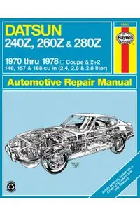 Datsun 240z, 260Z & 280Z Coupe & 2+2 1970 Thru 1978 Haynes Repair Manual
