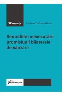 Remediile neexecutarii promisiunii bilaterale de vanzare