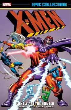X-Men Epic Collection: Lonely Are The Hunted (New Printing)