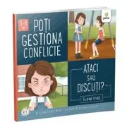 Poti gestiona conflicte. Ataci sau discuti? Colectia Cum sa iei decizii corecte