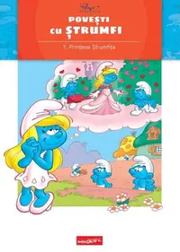 Povești cu ștrumfi. Prințesa ștrumfiță (Vol. 1) - Hardcover - Alain Jost, Thierry Culliford