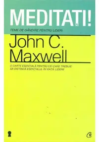 Meditati! Teme de Gandire pentru Lideri
