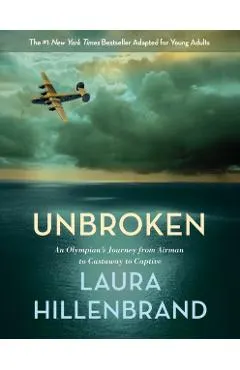 Unbroken: An Olympian's Journey from Airman to Castaway to Captive
